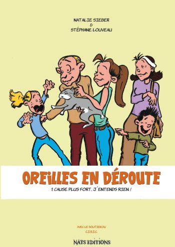 Oreilles en déroute T1 - Cause plus fort, j'entends rien !