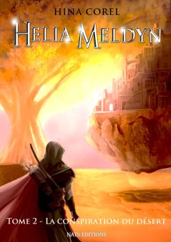 Helia Meldyn T2 - La conspiration du désert