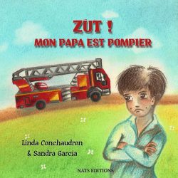 Zut ! Mon papa est pompier