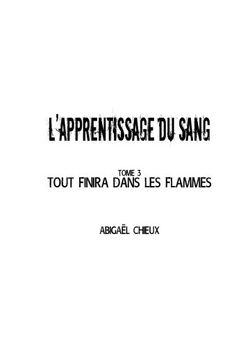 L'apprentissage du sang, T3 : Tout finira dans les flammes – Image 3